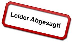 Leider Abgesagt!
